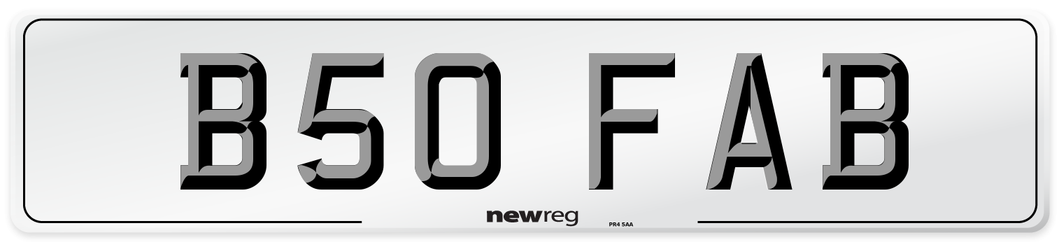B50 FAB Number Plate from New Reg